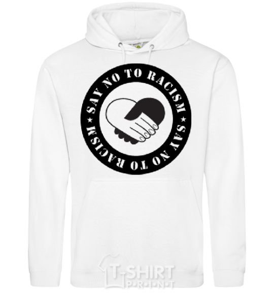 Men`s hoodie SAY NO TO RASIZM White фото