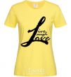 Women's T-shirt LIVE LOVE LAUGH cornsilk фото