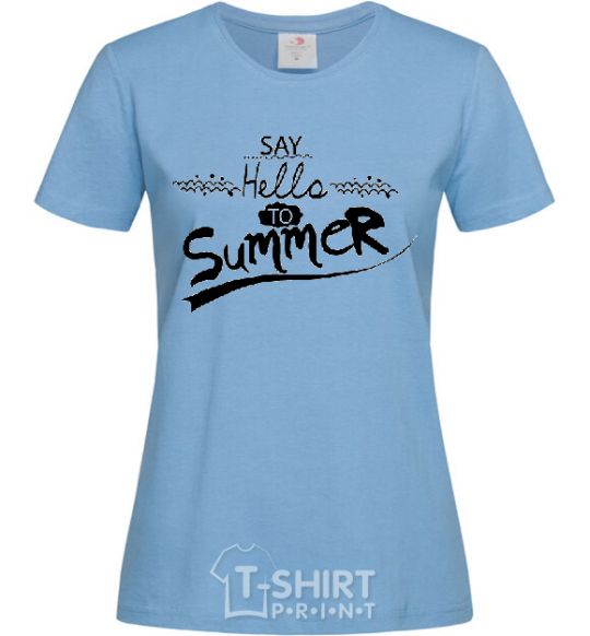 Женская футболка SAY HELLO TO SUMMER Голубой фото