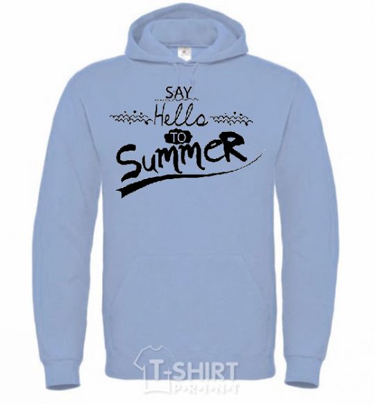 Men`s hoodie SAY HELLO TO SUMMER sky-blue фото