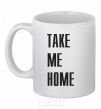 Ceramic mug TAKE ME HOME White фото