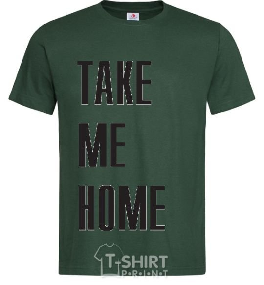 Men's T-Shirt TAKE ME HOME bottle-green фото