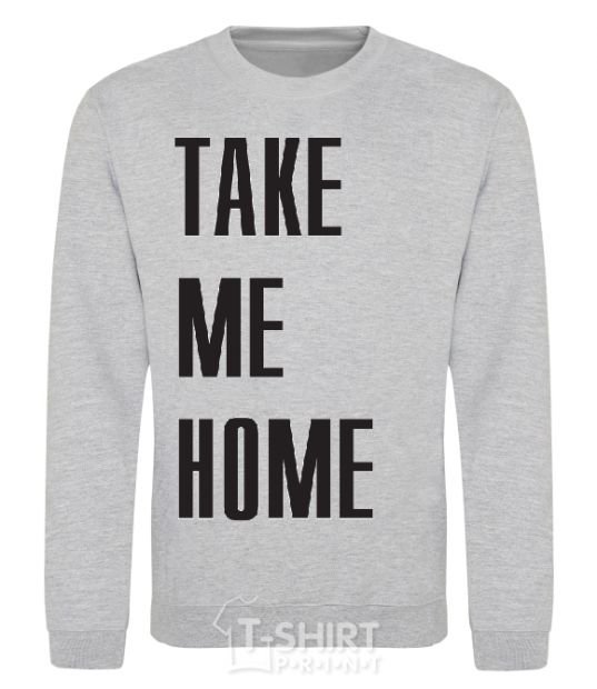 Sweatshirt TAKE ME HOME sport-grey фото