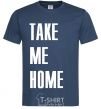 Men's T-Shirt TAKE ME HOME navy-blue фото