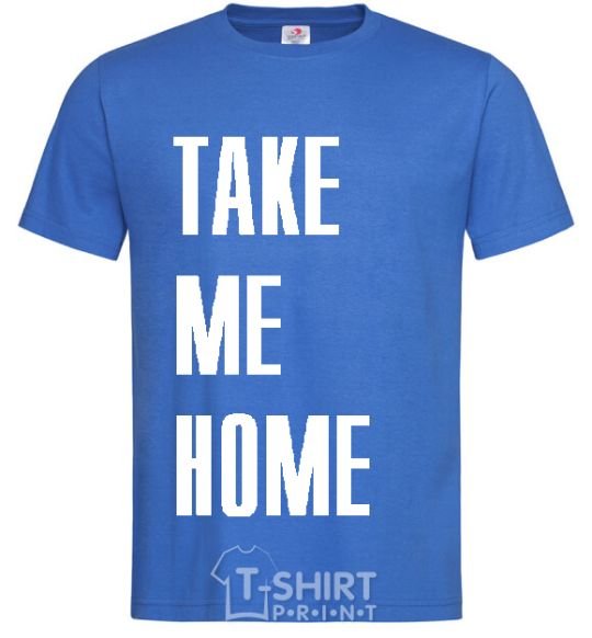 Men's T-Shirt TAKE ME HOME royal-blue фото