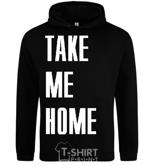 Men`s hoodie TAKE ME HOME black фото