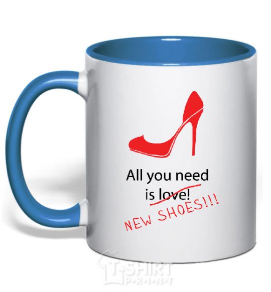 Mug with a colored handle ALL YOU NEED IS NEW SHOES royal-blue фото