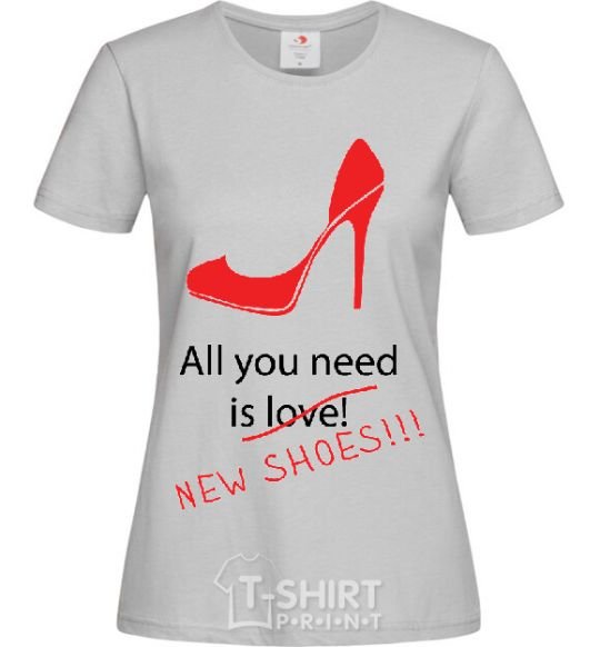 Женская футболка ALL YOU NEED IS NEW SHOES Серый фото