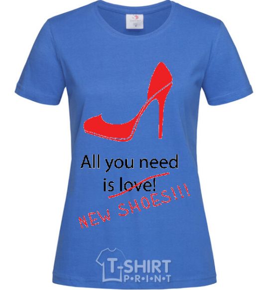 Женская футболка ALL YOU NEED IS NEW SHOES Ярко-синий фото