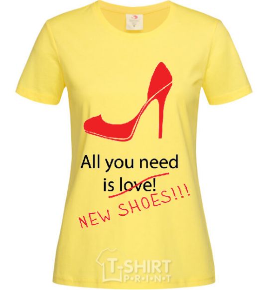 Женская футболка ALL YOU NEED IS NEW SHOES Лимонный фото