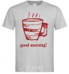 Men's T-Shirt GOOD MORNING! grey фото