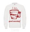 Sweatshirt GOOD MORNING! White фото