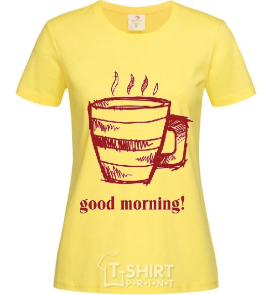 Women's T-shirt GOOD MORNING! cornsilk фото
