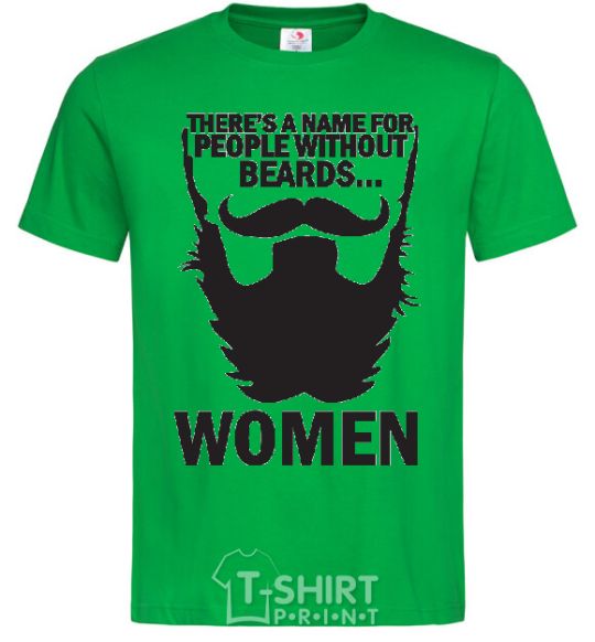 Men's T-Shirt NAME FOR PEOPLE WITHOUT BEARDS kelly-green фото