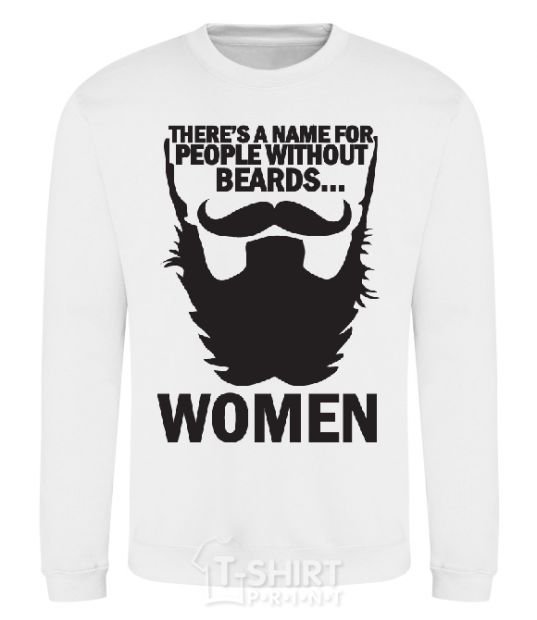 Sweatshirt NAME FOR PEOPLE WITHOUT BEARDS White фото