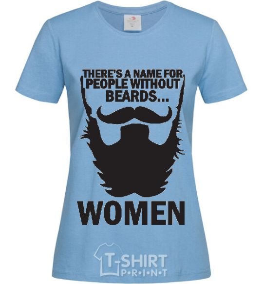Женская футболка NAME FOR PEOPLE WITHOUT BEARDS Голубой фото