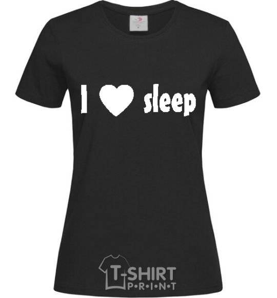 Women's T-shirt I <3 SLEEP black фото