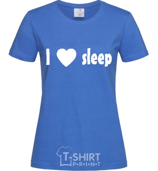 Women's T-shirt I <3 SLEEP royal-blue фото
