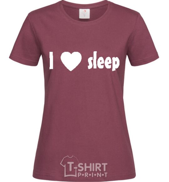 Women's T-shirt I <3 SLEEP burgundy фото