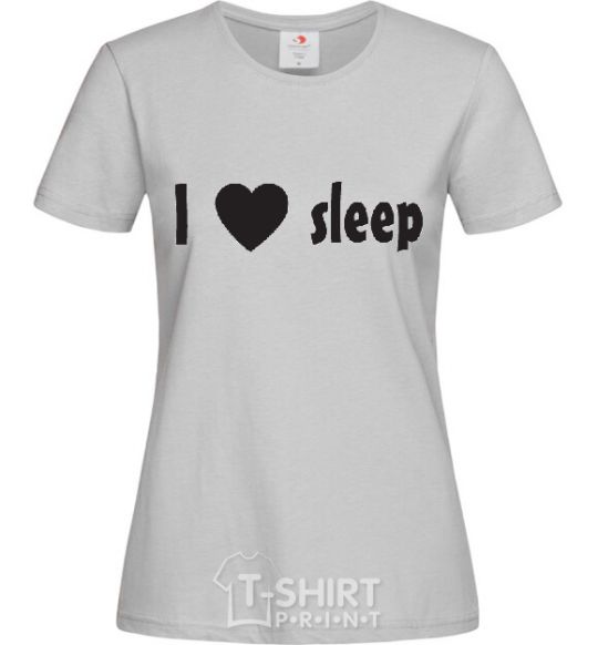 Women's T-shirt I <3 SLEEP grey фото
