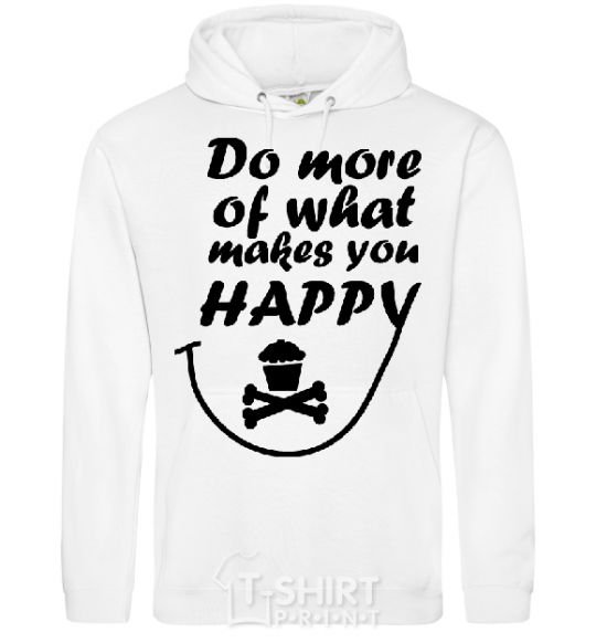 Men`s hoodie DO MORE OF WHAT MAKES YOU HAPPY White фото