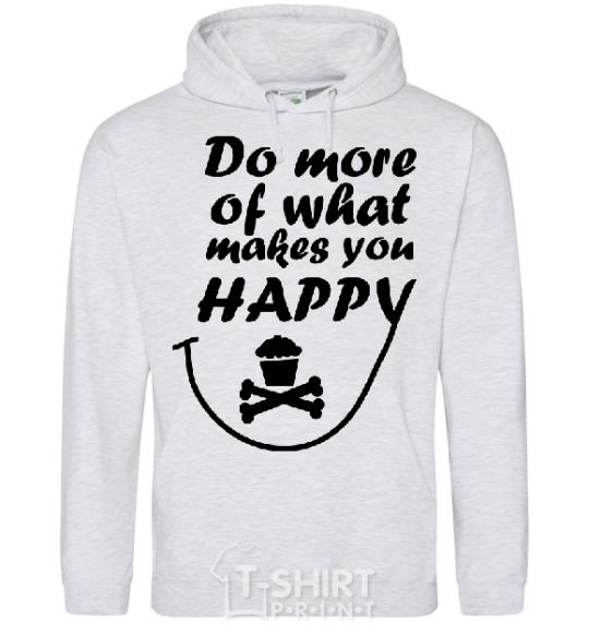 Men`s hoodie DO MORE OF WHAT MAKES YOU HAPPY sport-grey фото