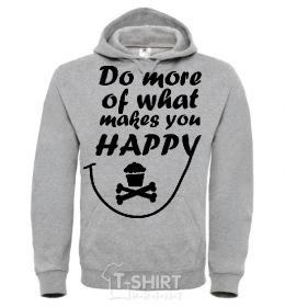 Men`s hoodie DO MORE OF WHAT MAKES YOU HAPPY sport-grey фото
