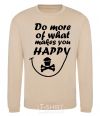 Sweatshirt DO MORE OF WHAT MAKES YOU HAPPY sand фото