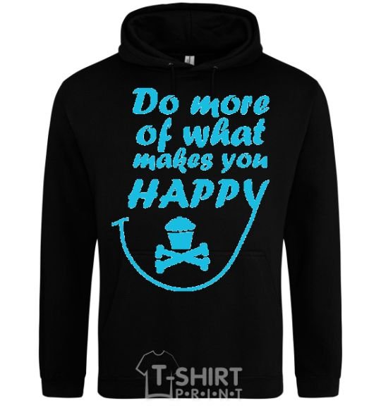 Men`s hoodie DO MORE OF WHAT MAKES YOU HAPPY black фото