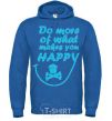 Men`s hoodie DO MORE OF WHAT MAKES YOU HAPPY royal фото