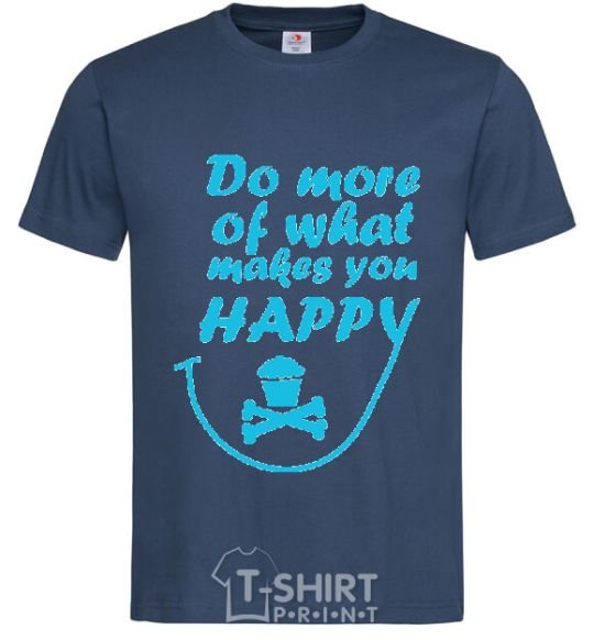 Men's T-Shirt DO MORE OF WHAT MAKES YOU HAPPY navy-blue фото