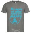 Men's T-Shirt DO MORE OF WHAT MAKES YOU HAPPY dark-grey фото