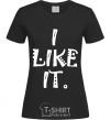 Women's T-shirt I LIKE IT black фото