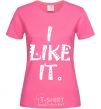 Women's T-shirt I LIKE IT heliconia фото