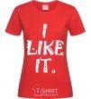 Women's T-shirt I LIKE IT red фото