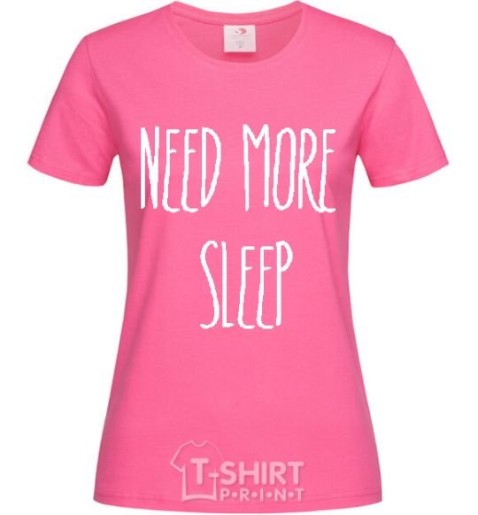 Женская футболка NEED MORE SLEEP Ярко-розовый фото