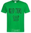 Мужская футболка NEED MORE SLEEP Зеленый фото