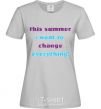 Women's T-shirt THIS SUMMER... grey фото