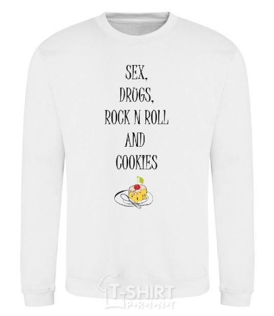 Sweatshirt SEX DRUGS ROCK N ROLL AND COKIES White фото
