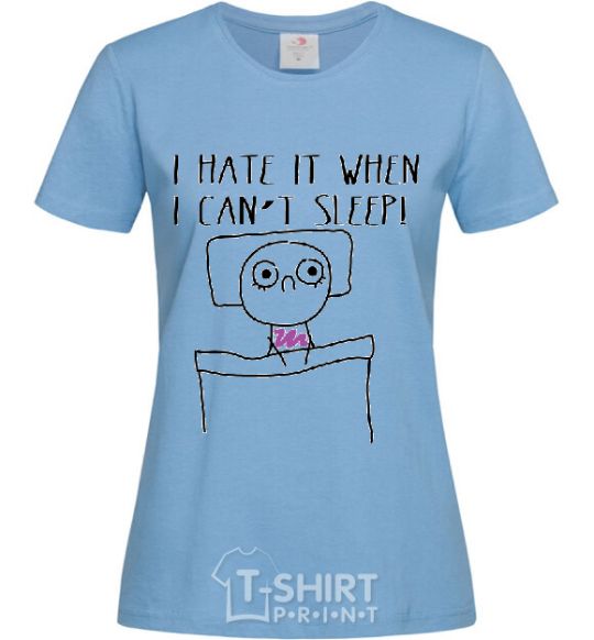 Women's T-shirt I CAN'T SLEEP sky-blue фото