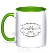 Mug with a colored handle SAY SOMETHING NICE kelly-green фото