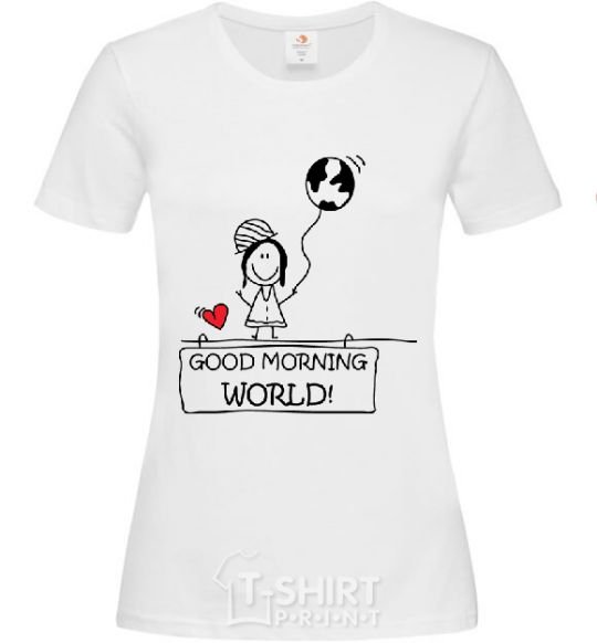 Women's T-shirt GOOD MORNING, WORLD! Happy Girl White фото