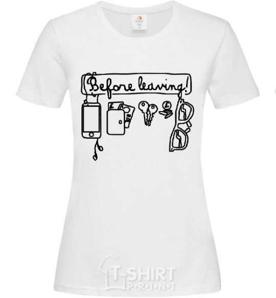 Women's T-shirt BEFORE LEAVING White фото