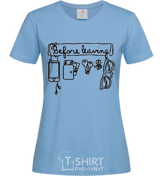 Women's T-shirt BEFORE LEAVING sky-blue фото