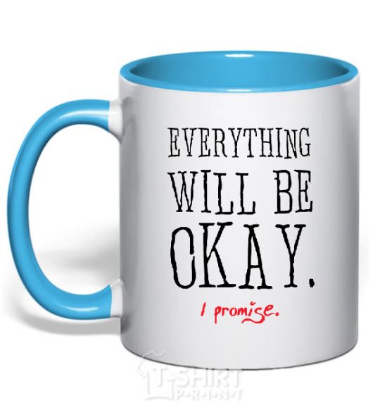Mug with a colored handle EVERYTHING WILL BE OKAY sky-blue фото