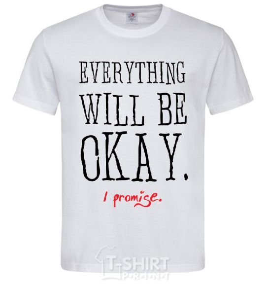 Men's T-Shirt EVERYTHING WILL BE OKAY White фото