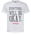 Men's T-Shirt EVERYTHING WILL BE OKAY White фото