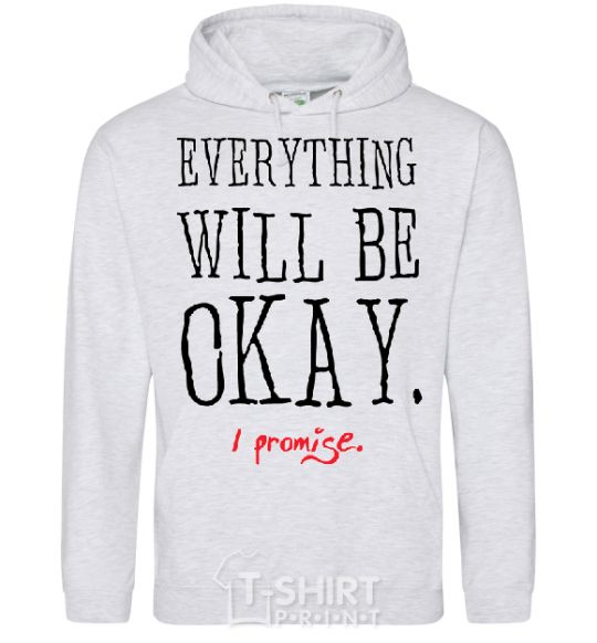 Men`s hoodie EVERYTHING WILL BE OKAY sport-grey фото