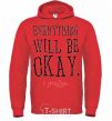 Men`s hoodie EVERYTHING WILL BE OKAY bright-red фото