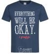 Men's T-Shirt EVERYTHING WILL BE OKAY navy-blue фото